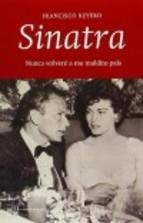 SINATRA: NUNCA VOLVERE A ESE MALDITO PAIS | 9788415673125 | REYERO FRANCISCO | Llibreria Online de Banyoles | Comprar llibres en català i castellà online