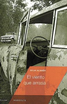 EL VIENTO QUE ARRASA | 9788494286940 | SELVA ALMADA | Llibreria L'Altell - Llibreria Online de Banyoles | Comprar llibres en català i castellà online - Llibreria de Girona
