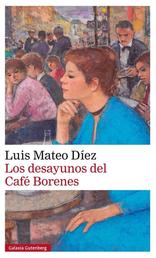 LOS DESAYUNOS DEL CAFÉ BORENES | 9788416252848 | MATEO DÍEZ, LUIS | Llibreria L'Altell - Llibreria Online de Banyoles | Comprar llibres en català i castellà online - Llibreria de Girona