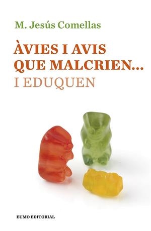 ÀVIES I AVIS QUE MALCRIEN... I EDUQUEN | 9788497665490 | COMELLAS, MARIA JESÚS | Llibreria Online de Banyoles | Comprar llibres en català i castellà online