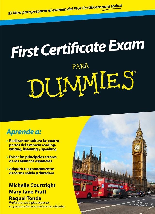FIRST CERTIFICATE EXAM PARA DUMMIES | 9788432902475 | COURTRIGHT, MICHELLE/PRATT, MARY JANE/TONDA, RAQUEL | Llibreria L'Altell - Llibreria Online de Banyoles | Comprar llibres en català i castellà online - Llibreria de Girona