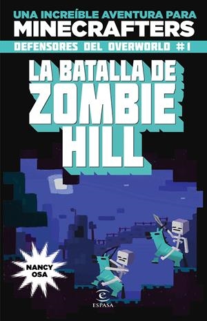 MINECRAFT. LA BATALLA DE ZOMBIE HILL | 9788467045611 | OSA, NANCY | Llibreria Online de Banyoles | Comprar llibres en català i castellà online