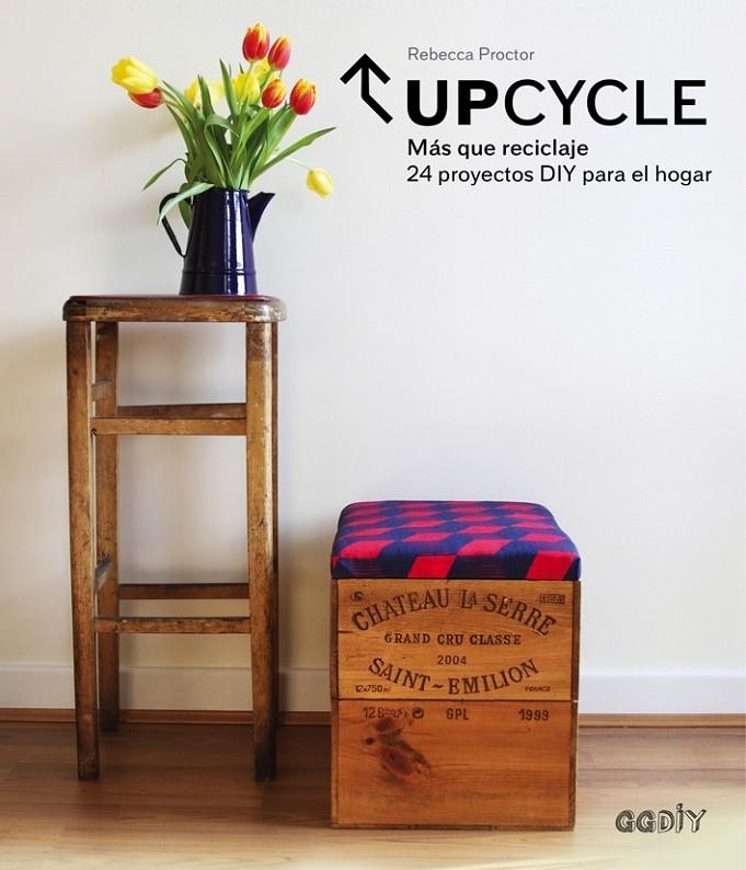 UPCYCLE | 9788425228261 | PROCTOR, REBECCA | Llibreria L'Altell - Llibreria Online de Banyoles | Comprar llibres en català i castellà online - Llibreria de Girona