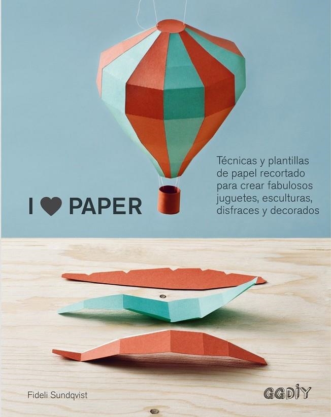 I LOVE PAPER | 9788425228575 | SUNDQVIST, FIDELI | Llibreria L'Altell - Llibreria Online de Banyoles | Comprar llibres en català i castellà online - Llibreria de Girona