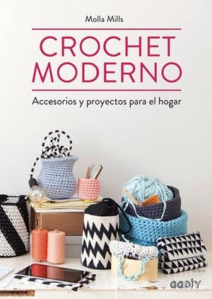 CROCHET MODERNO | 9788425228582 | MILLS, MOLLA | Llibreria L'Altell - Llibreria Online de Banyoles | Comprar llibres en català i castellà online - Llibreria de Girona