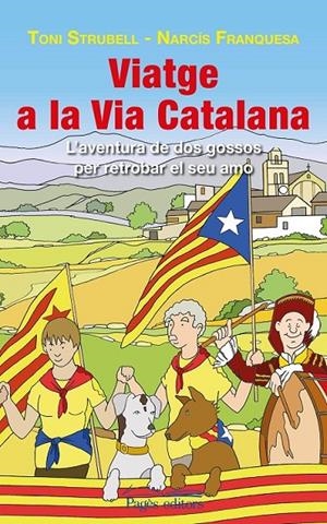 VIATGE A LA VIA CATALANA | 9788499756585 | STRUBELL TRUETA, TONI/FRANQUESA CLOS, NARCÍS | Llibreria Online de Banyoles | Comprar llibres en català i castellà online