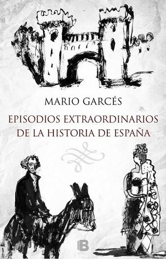 EPISODIOS EXTRAORDINARIOS DE LA HISTORIA DE ESPAÑA | 9788466657716 | GARCÉS/MONTESOL | Llibreria L'Altell - Llibreria Online de Banyoles | Comprar llibres en català i castellà online - Llibreria de Girona