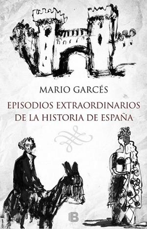 EPISODIOS EXTRAORDINARIOS DE LA HISTORIA DE ESPAÑA | 9788466657716 | GARCÉS/MONTESOL | Llibreria L'Altell - Llibreria Online de Banyoles | Comprar llibres en català i castellà online - Llibreria de Girona