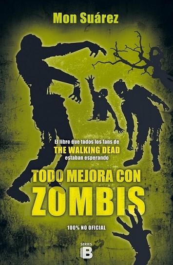 TODO MEJORA CON ZOMBIS | 9788466657570 | SUÁREZ, MON | Llibreria L'Altell - Llibreria Online de Banyoles | Comprar llibres en català i castellà online - Llibreria de Girona