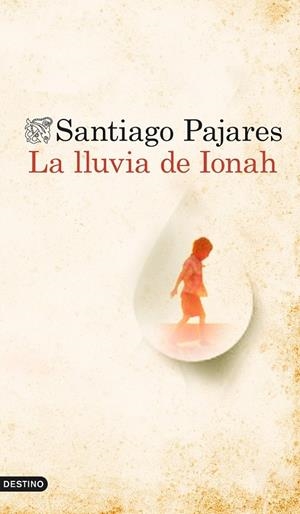 LLUVIA DE IONAH, LA | 9788423349760 | SANTIAGO PAJARES | Llibreria L'Altell - Llibreria Online de Banyoles | Comprar llibres en català i castellà online - Llibreria de Girona