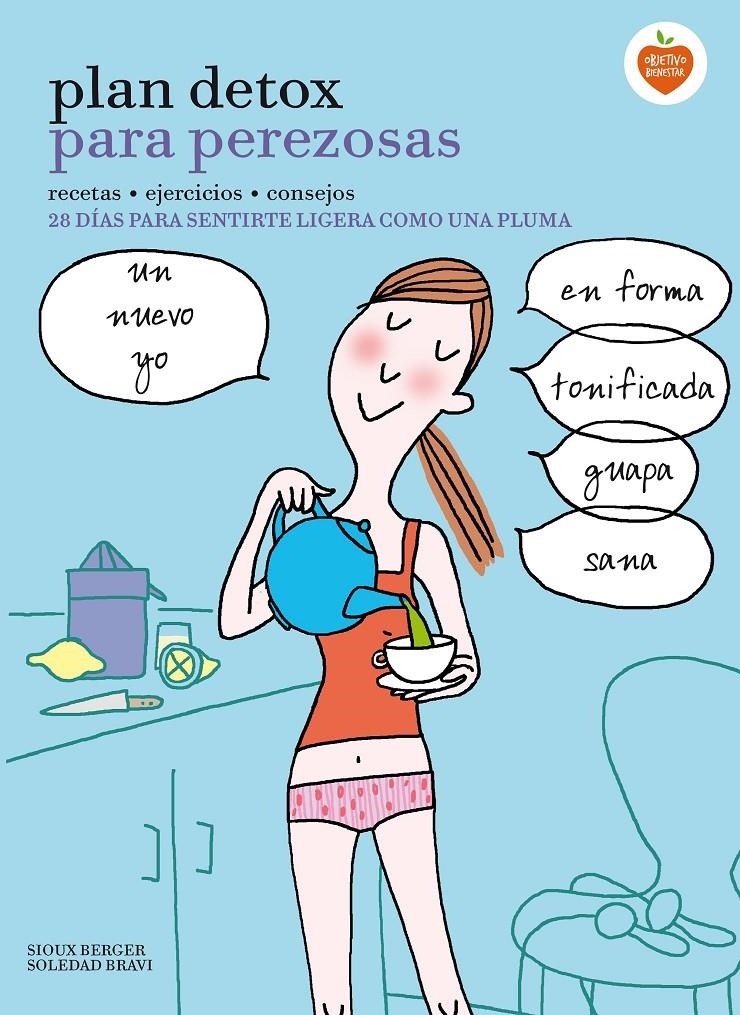 PLAN DETOX PARA PEREZOSAS | 9788416177912 | SIOUX BERGER/SOLEDAD BRAVI | Llibreria L'Altell - Llibreria Online de Banyoles | Comprar llibres en català i castellà online - Llibreria de Girona
