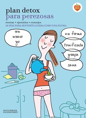 PLAN DETOX PARA PEREZOSAS | 9788416177912 | SIOUX BERGER/SOLEDAD BRAVI | Llibreria Online de Banyoles | Comprar llibres en català i castellà online