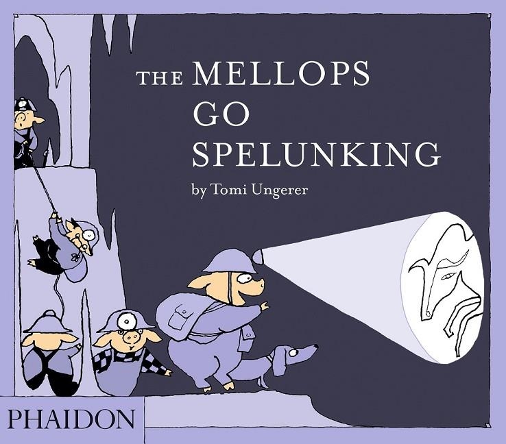 THE MELLOPS GO SPELUNKING | 9780714869711 | UNGERER, TOMI | Llibreria L'Altell - Llibreria Online de Banyoles | Comprar llibres en català i castellà online - Llibreria de Girona