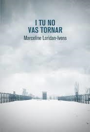 I TU NO VAS TORNAR | 9788490265499 | MARCELINE LORIDAN-IVENS | Llibreria L'Altell - Llibreria Online de Banyoles | Comprar llibres en català i castellà online - Llibreria de Girona