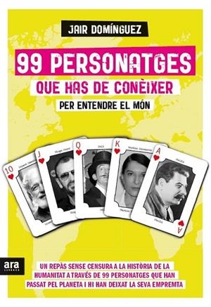 99 PERSONATGES QUE HAS DE CONÈIXER PER ENTENDRE EL MÓN | 9788416154425 | DOMÍNGUEZ TORREGROSSA, JAIR | Llibreria L'Altell - Llibreria Online de Banyoles | Comprar llibres en català i castellà online - Llibreria de Girona