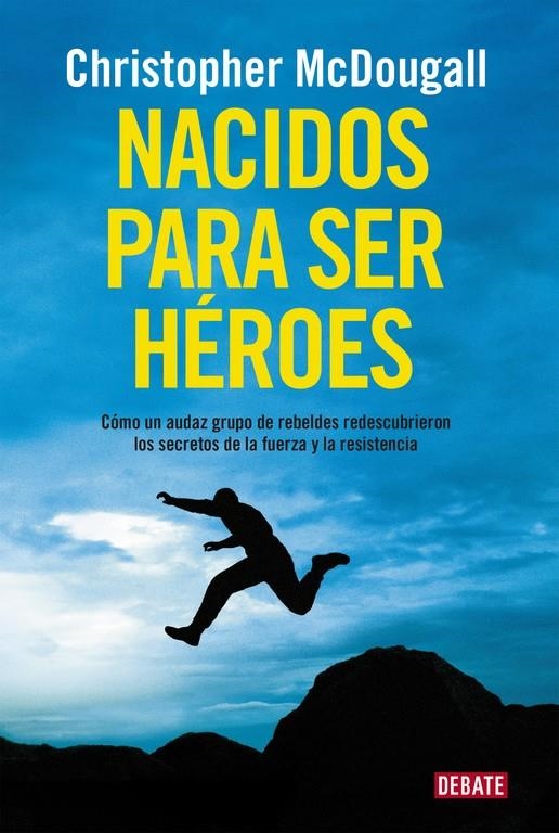 NACIDOS PARA SER HÉROES | 9788499925462 | MCDOUGALL, CHRISTOPHER | Llibreria Online de Banyoles | Comprar llibres en català i castellà online