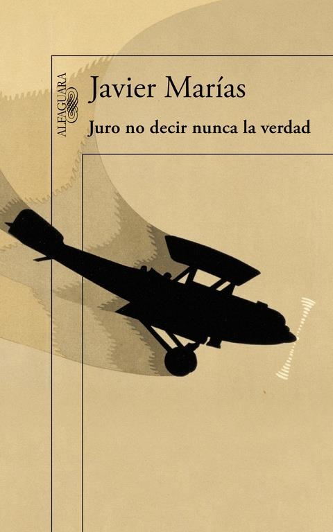 JURO NO DECIR NUNCA LA VERDAD | 9788420412108 | MARÍAS, JAVIER | Llibreria L'Altell - Llibreria Online de Banyoles | Comprar llibres en català i castellà online - Llibreria de Girona