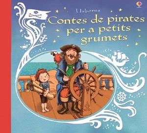 CONTES DE PIRATES PER A PETITS GRUMETS | 9781474903394 | USBORNE | Llibreria L'Altell - Llibreria Online de Banyoles | Comprar llibres en català i castellà online - Llibreria de Girona