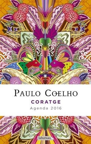 CORATGE. AGENDA COELHO 2016 | 9788416334261 | COELHO, PAULO | Llibreria Online de Banyoles | Comprar llibres en català i castellà online