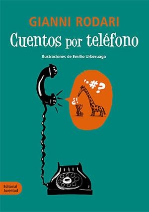 CUENTOS POR TELÉFONO | 9788426139160 | RODARI, GIANNI | Llibreria L'Altell - Llibreria Online de Banyoles | Comprar llibres en català i castellà online - Llibreria de Girona