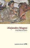 ALEJANDRO MAGNO | 9788494426308 | CITATI, PIETRO | Llibreria L'Altell - Llibreria Online de Banyoles | Comprar llibres en català i castellà online - Llibreria de Girona