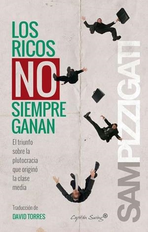 RICOS NO SIEMPRE GANAN, LOS | 9788494381652 | PIZZIGATI, SAM | Llibreria Online de Banyoles | Comprar llibres en català i castellà online