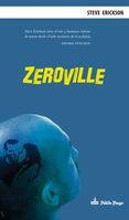 ZEROVILLE | 9788494365539 | ERICKSON, STEVE | Llibreria Online de Banyoles | Comprar llibres en català i castellà online