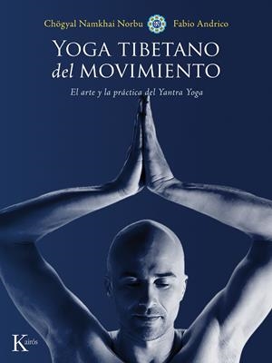 YOGA TIBETANO DEL MOVIMIENTO | 9788499884639 | NORBU, CHÖGYAL NAMKHAI/ANDRICO, FABIO | Llibreria L'Altell - Llibreria Online de Banyoles | Comprar llibres en català i castellà online - Llibreria de Girona