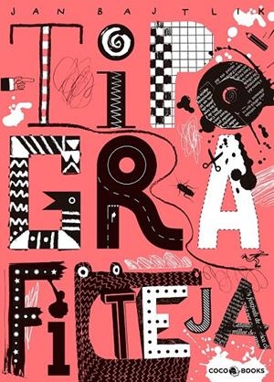 TIPOGRAFITEJA | 9788494391910 | BAJTLIK, JAN | Llibreria L'Altell - Llibreria Online de Banyoles | Comprar llibres en català i castellà online - Llibreria de Girona