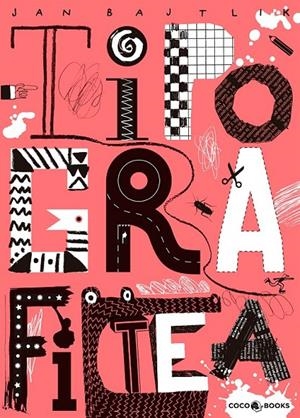 TIPOGRAFITEA | 9788494391903 | BAJTLIK, JAN | Llibreria L'Altell - Llibreria Online de Banyoles | Comprar llibres en català i castellà online - Llibreria de Girona