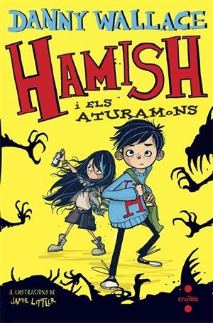 HAMISH I ELS ATURAMONS | 9788466139663 | WALLACE, DANNY | Llibreria L'Altell - Llibreria Online de Banyoles | Comprar llibres en català i castellà online - Llibreria de Girona