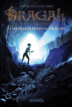 DRAGAL II: LA METAMORFOSIS DEL DRAGÓN | 9788467871685 | GALLEGO ABAD, ELENA | Llibreria L'Altell - Llibreria Online de Banyoles | Comprar llibres en català i castellà online - Llibreria de Girona