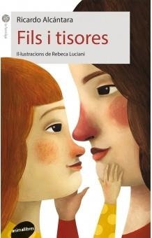 FILS I TISORES | 9788415975380 | ALCÁNTARA, RICARDO | Llibreria L'Altell - Llibreria Online de Banyoles | Comprar llibres en català i castellà online - Llibreria de Girona