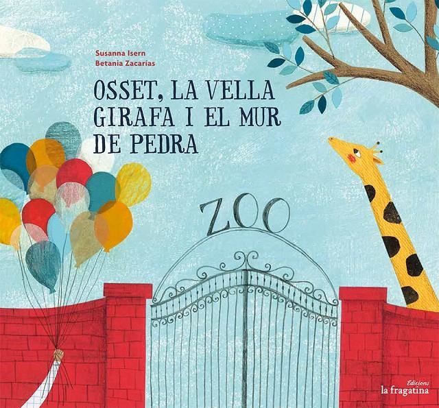 OSSET, LA VELLA GIRAFA I EL MUR DE PEDRA | 9788416226986 | ISERN ÍÑIGO, SUSANNA | Llibreria L'Altell - Llibreria Online de Banyoles | Comprar llibres en català i castellà online - Llibreria de Girona