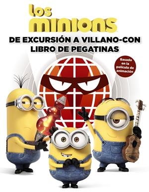 MINIONS. DE EXCURSIÓN A VILLANO-CON. LIBRO DE PEGATINAS, LOS | 9788469807866 | KING, TREY | Llibreria L'Altell - Llibreria Online de Banyoles | Comprar llibres en català i castellà online - Llibreria de Girona