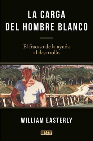 LA CARGA DEL HOMBRE BLANCO | 9788499925134 | EASTERLY,WILLIAM | Llibreria L'Altell - Llibreria Online de Banyoles | Comprar llibres en català i castellà online - Llibreria de Girona