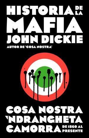 HISTORIA DE LA MAFIA | 9788499925141 | DICKIE,JOHN | Llibreria L'Altell - Llibreria Online de Banyoles | Comprar llibres en català i castellà online - Llibreria de Girona