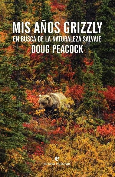 MIS AÑOS GRIZZLY | 9788416544011 | PEACOCK, DOUG | Llibreria Online de Banyoles | Comprar llibres en català i castellà online