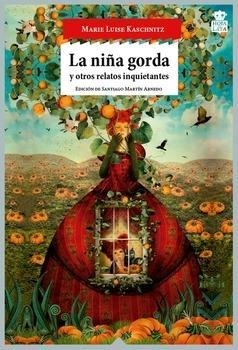 NIÑA GORDA, LA | 9788416537006 | KASCHNITZ, MARIE LUISE | Llibreria Online de Banyoles | Comprar llibres en català i castellà online