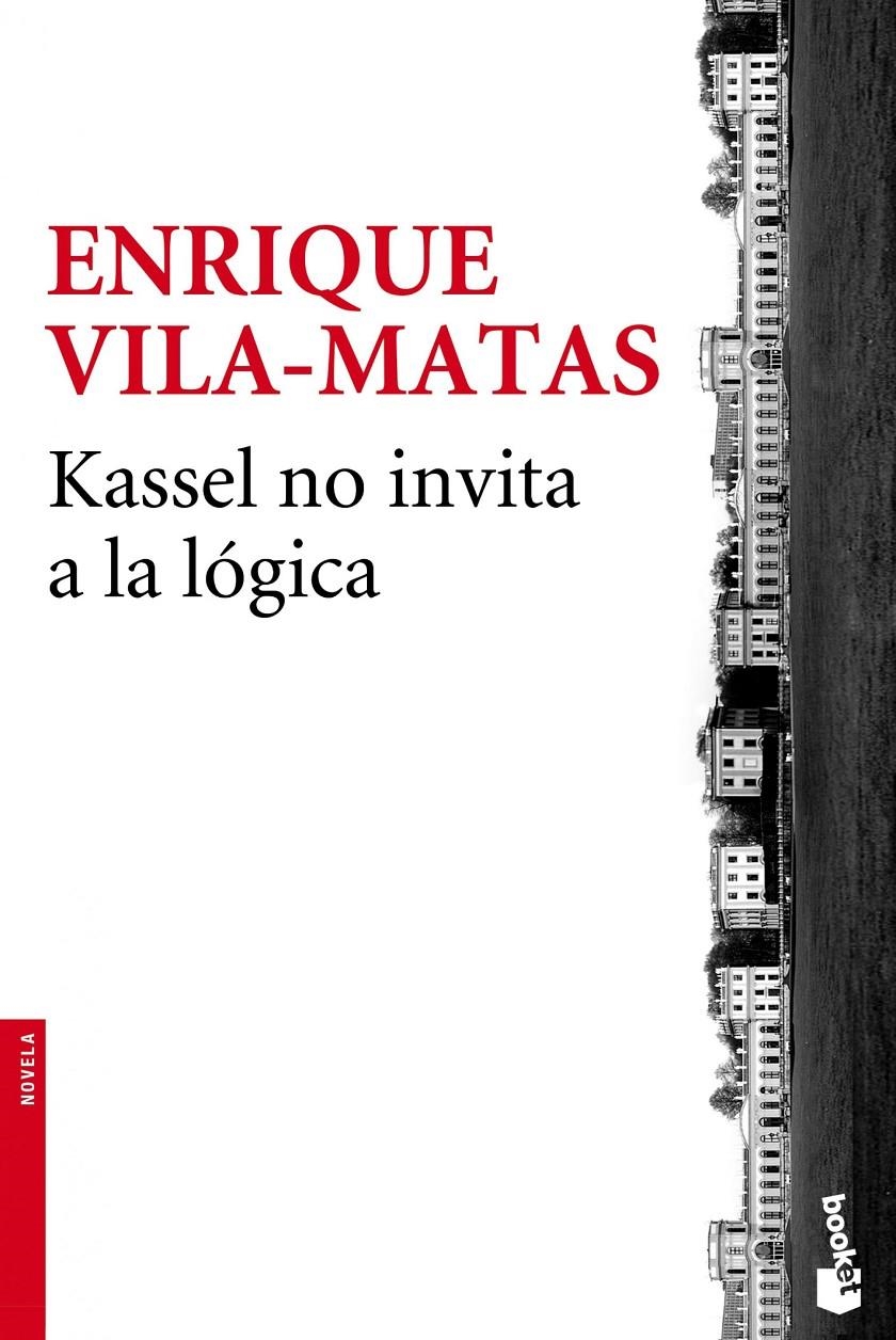 KASSEL NO INVITA A LA LÓGICA | 9788432225017 | ENRIQUE VILA-MATAS | Llibreria L'Altell - Llibreria Online de Banyoles | Comprar llibres en català i castellà online - Llibreria de Girona
