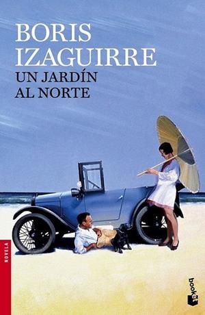 UN JARDÍN AL NORTE | 9788408143963 | BORIS IZAGUIRRE | Llibreria Online de Banyoles | Comprar llibres en català i castellà online