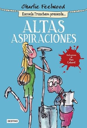 ALTAS ASPIRACIONES | 9788408141440 | CHARLIE FEELWOOD | Llibreria Online de Banyoles | Comprar llibres en català i castellà online
