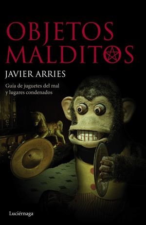 OBJETOS MALDITOS | 9788415864813 | ARRIES, JAVIER | Llibreria L'Altell - Llibreria Online de Banyoles | Comprar llibres en català i castellà online - Llibreria de Girona