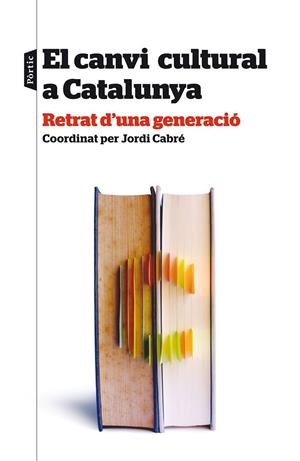 EL CANVI CULTURAL A CATALUNYA | 9788498093438 | DIVERSOS AUTORS | Llibreria Online de Banyoles | Comprar llibres en català i castellà online