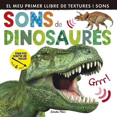 SONS DE DINOSAURES | 9788490578704 | LITTLE TIGER PRESS | Llibreria L'Altell - Llibreria Online de Banyoles | Comprar llibres en català i castellà online - Llibreria de Girona