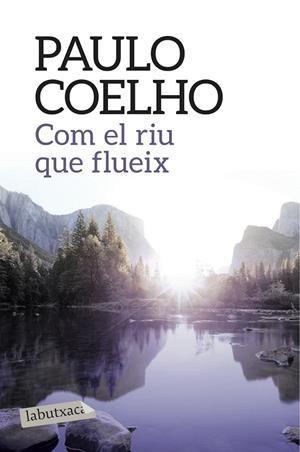 COM EL RIU QUE FLUEIX | 9788416334568 | PAULO COELHO | Llibreria Online de Banyoles | Comprar llibres en català i castellà online