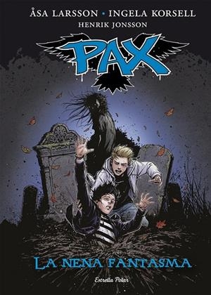 PAX. LA NENA FANTASMA | 9788416519170 | ÅSA LARSSON/INGELA KORSELL/HENRIK JONSSON | Llibreria L'Altell - Llibreria Online de Banyoles | Comprar llibres en català i castellà online - Llibreria de Girona