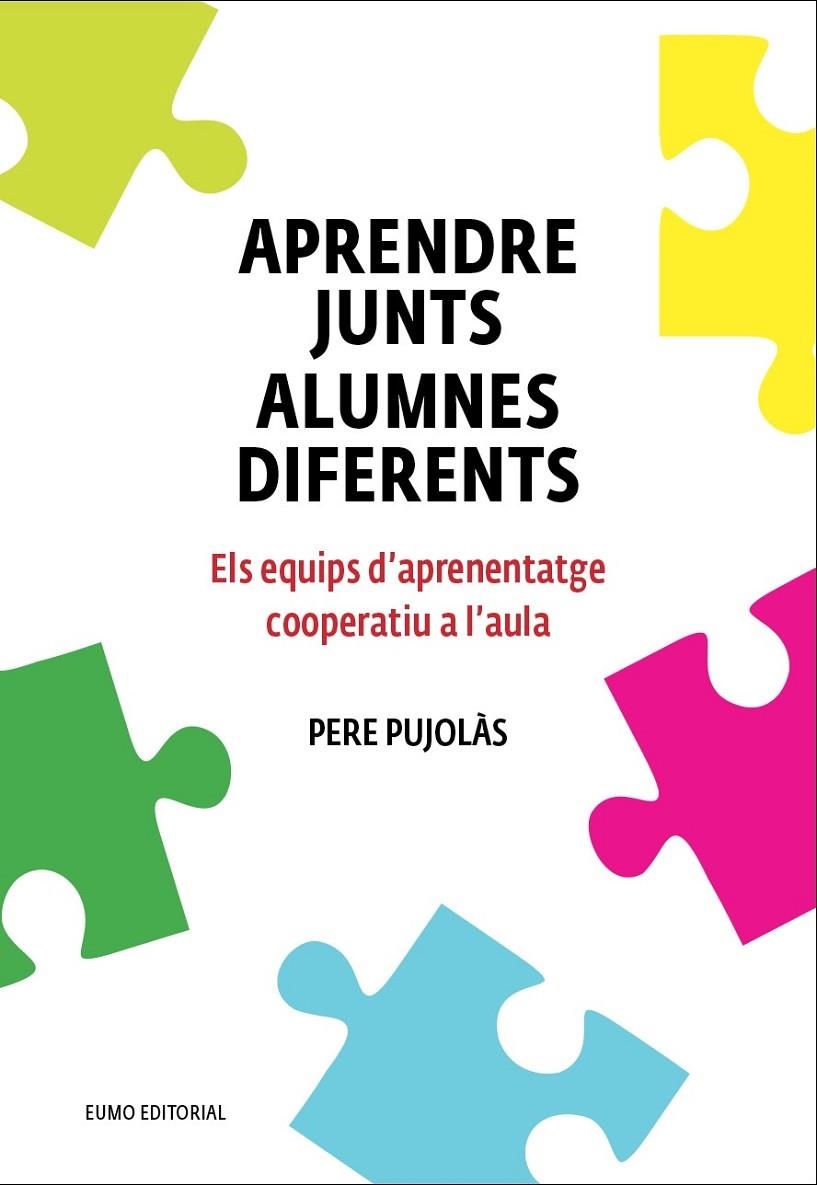 APRENDRE JUNTS ALUMNES DIFERENTS | 9788497665520 | PUJOLÀS MASET, PERE | Llibreria L'Altell - Llibreria Online de Banyoles | Comprar llibres en català i castellà online - Llibreria de Girona
