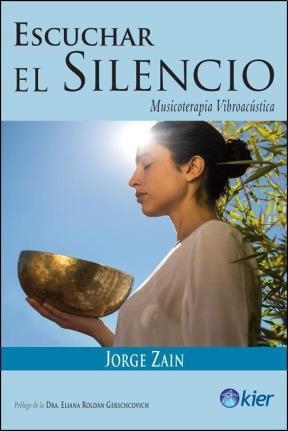 ESCUCHAR EL SILENCIO | 9789501734102 | ZAIN, JORGE | Llibreria L'Altell - Llibreria Online de Banyoles | Comprar llibres en català i castellà online - Llibreria de Girona