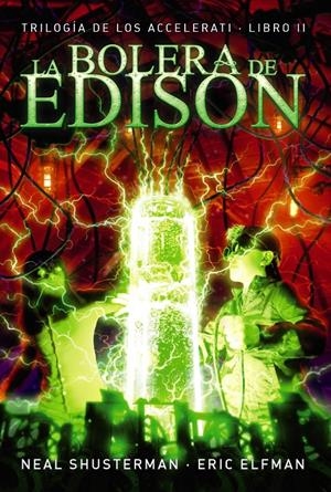 BOLERA DE EDISON, LA | 9788467871692 | ELFMAN, ERIC/SHUSTERMAN, NEAL | Llibreria L'Altell - Llibreria Online de Banyoles | Comprar llibres en català i castellà online - Llibreria de Girona